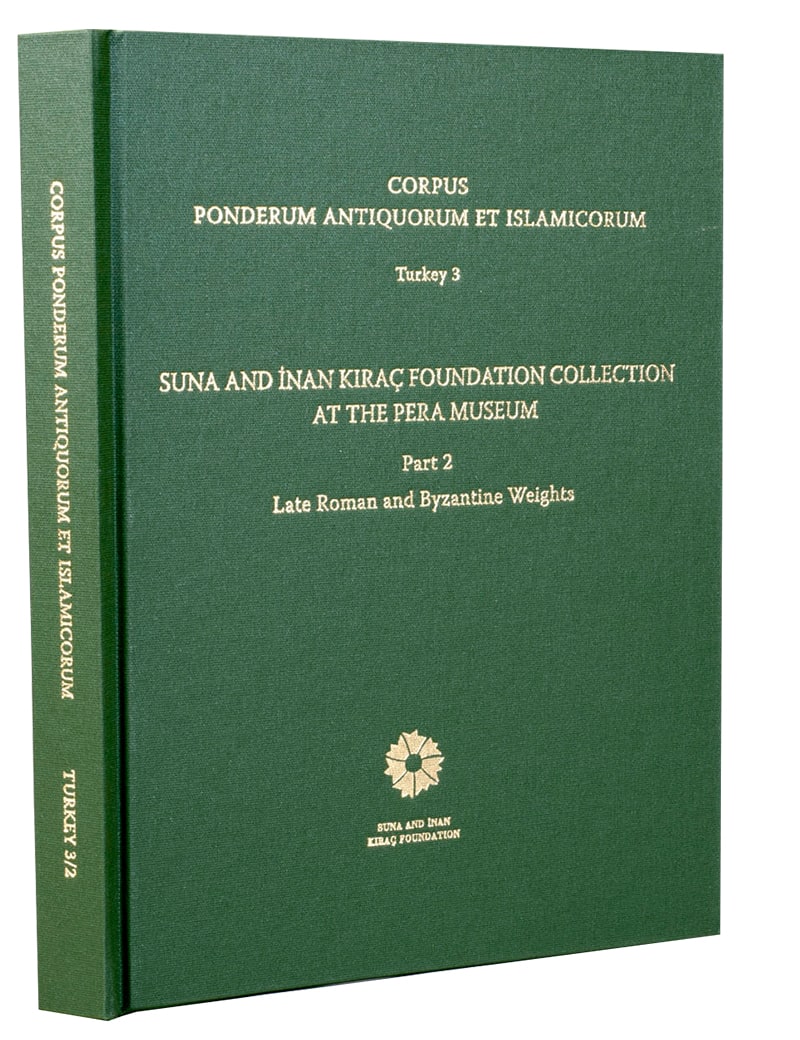 Corpus Ponderum Antiquorum et Islamicorum <br/>Suna and İnan Kıraç Foundation Collection in the Pera Museum
